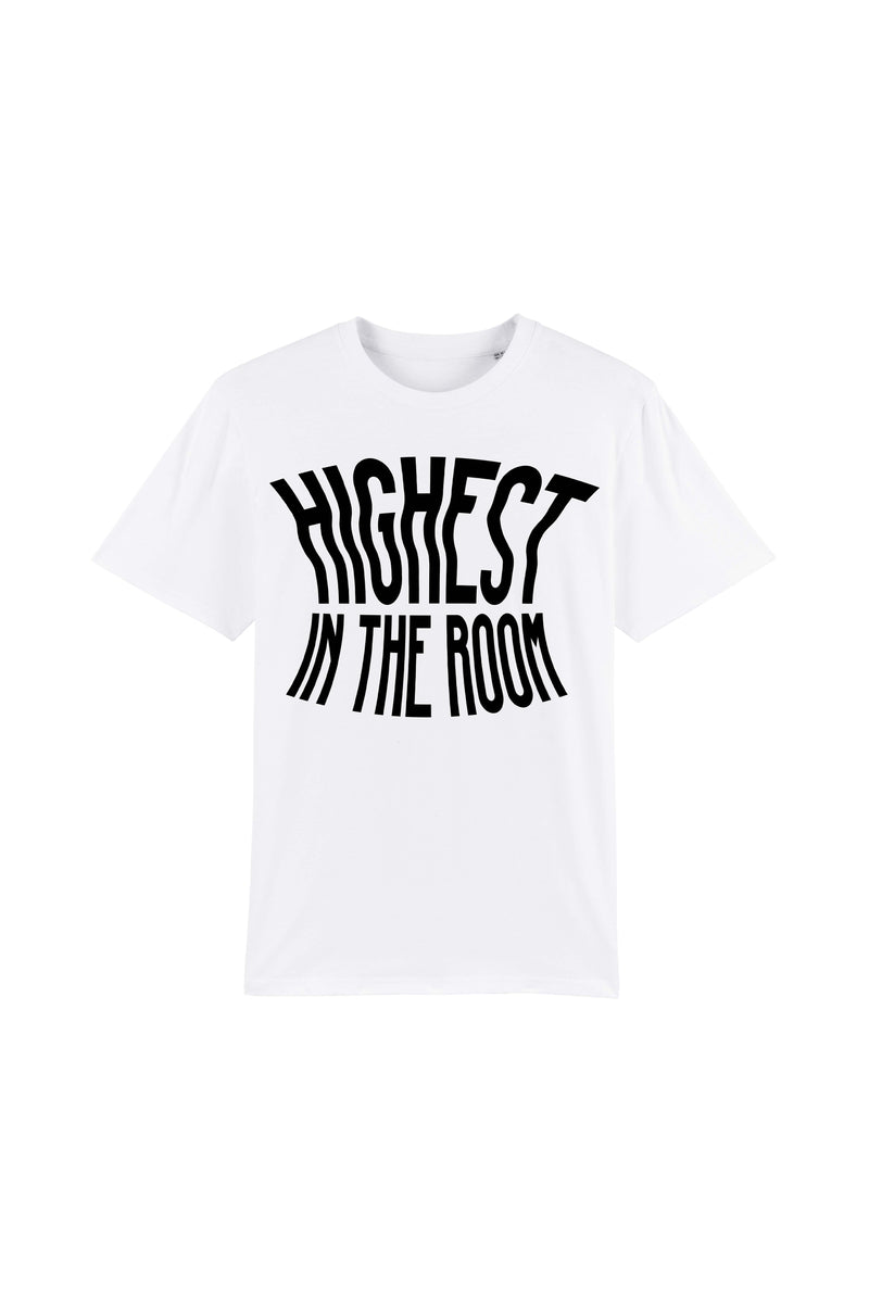 Highest in the room - T-shirt