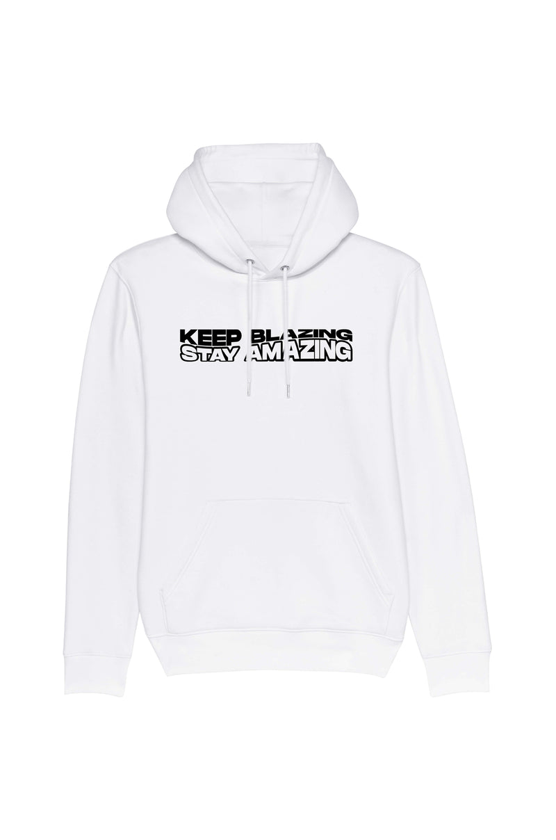 Keep blazing stay amazing - Hoodie