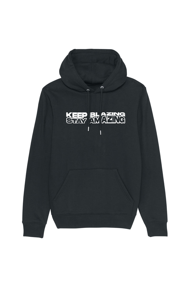 Keep blazing stay amazing - Hoodie