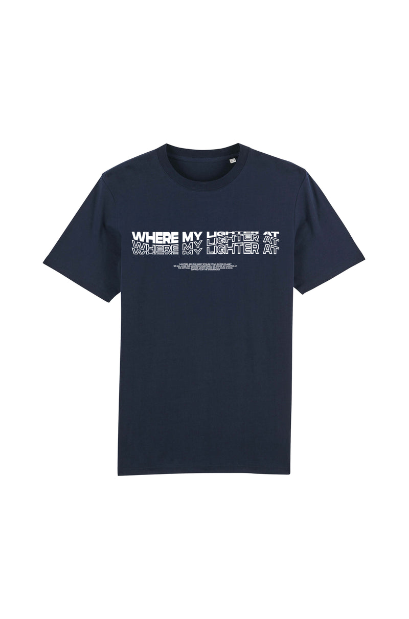 Where my lighter at - T-shirt